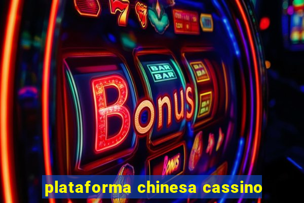 plataforma chinesa cassino